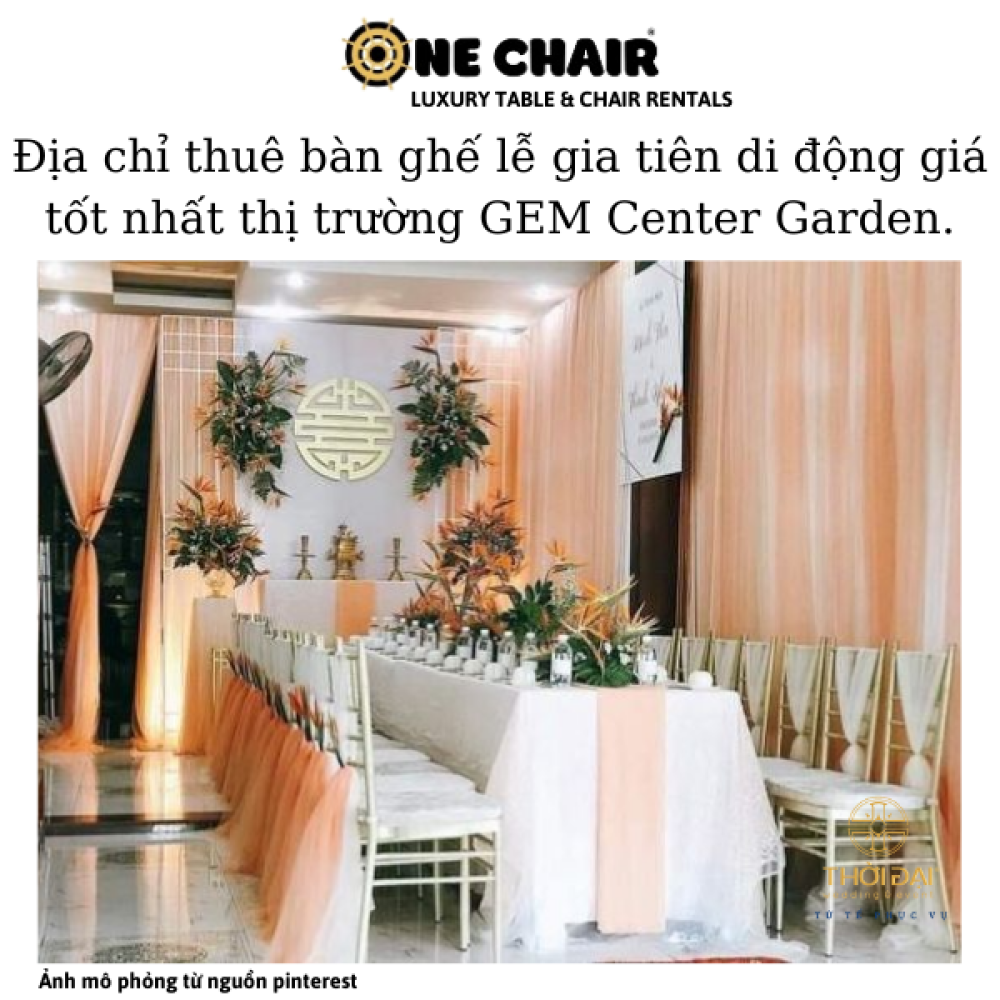 Địa chỉ thuê bàn ghế lễ gia tiên di động giá tốt nhất thị trường GEM Center Garden. 