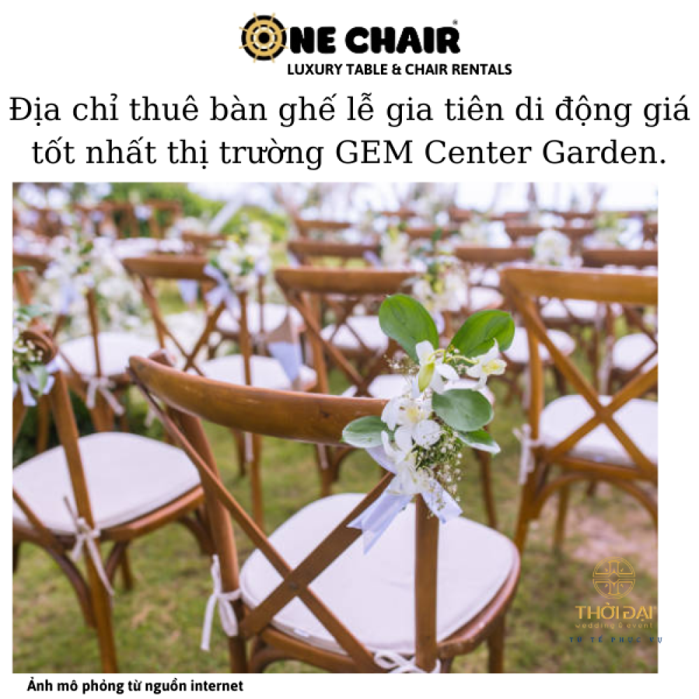 Địa chỉ thuê bàn ghế lễ gia tiên di động giá tốt nhất thị trường GEM Center Garden. 