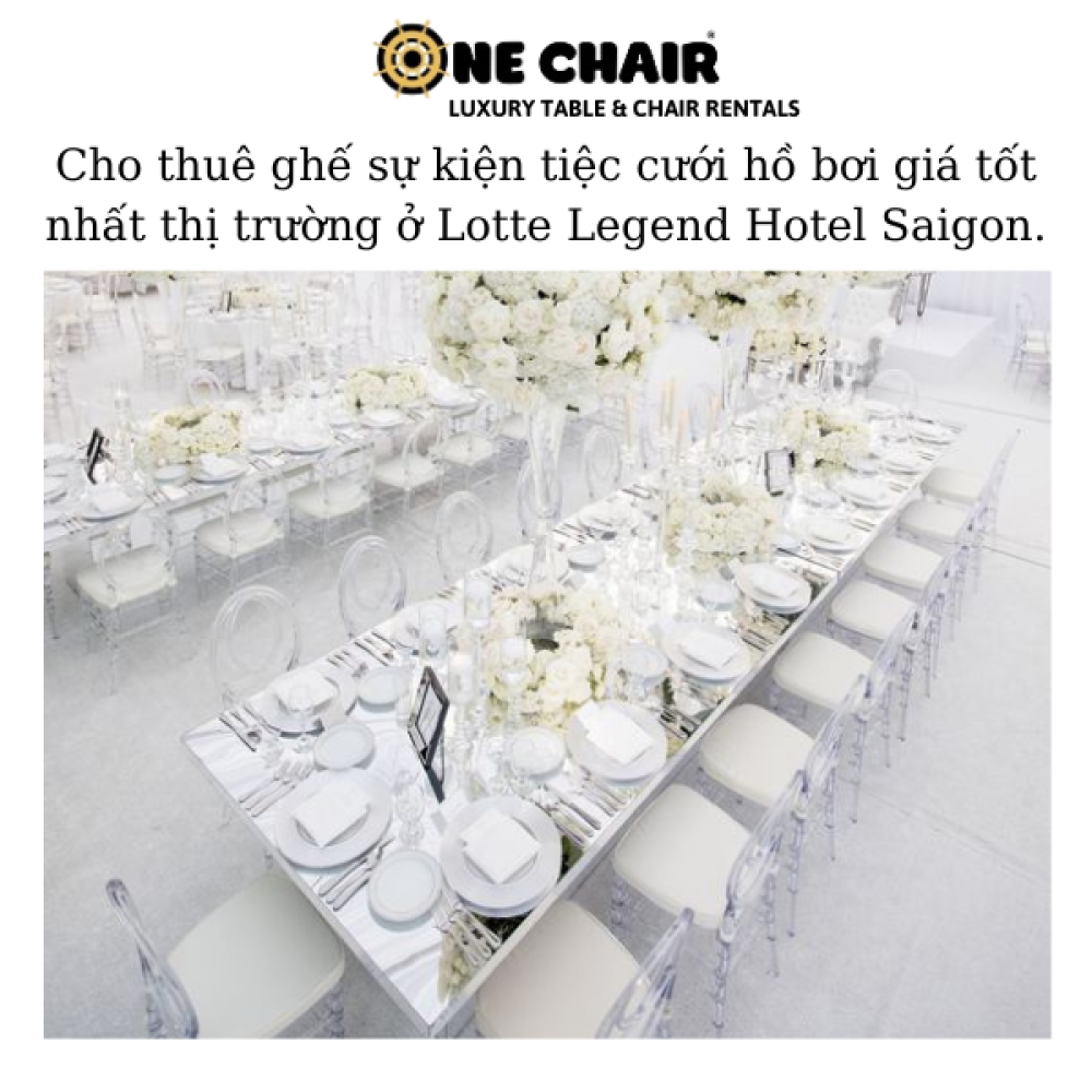 Cho thuê ghế sự kiện tiệc cưới hồ bơi giá tốt nhất thị trường ở Lotte Legend Hotel Saigon.