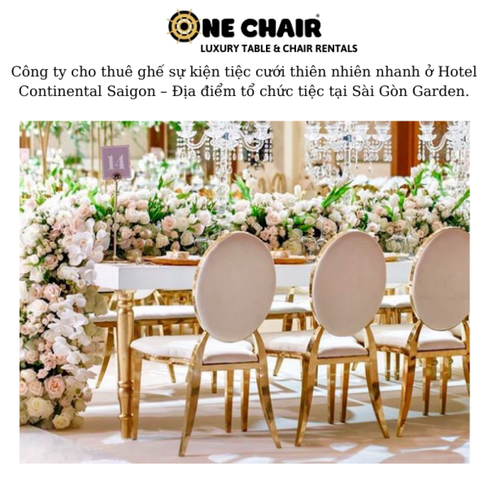 Công ty cho thuê ghế sự kiện tiệc cưới thiên nhiên nhanh ở Hotel Continental Saigon – Địa điểm tổ chức tiệc tại Sài Gòn Garden.