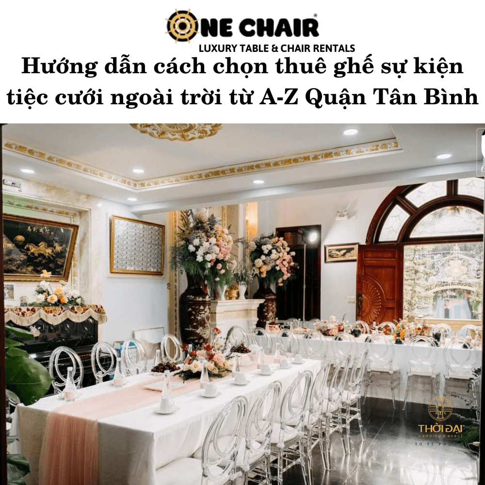 Hướng dẫn thuê ghế sự kiện tiệc cưới ngoài trời từ A-Z Quận Tân Bình