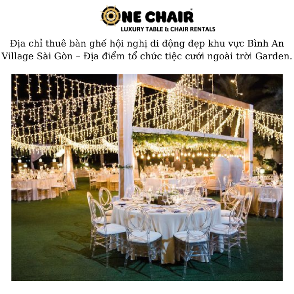 Địa chỉ thuê bàn ghế hội nghị di động đẹp khu vực Bình An Village Sài Gòn – Địa điểm tổ chức tiệc cưới ngoài trời Garden.