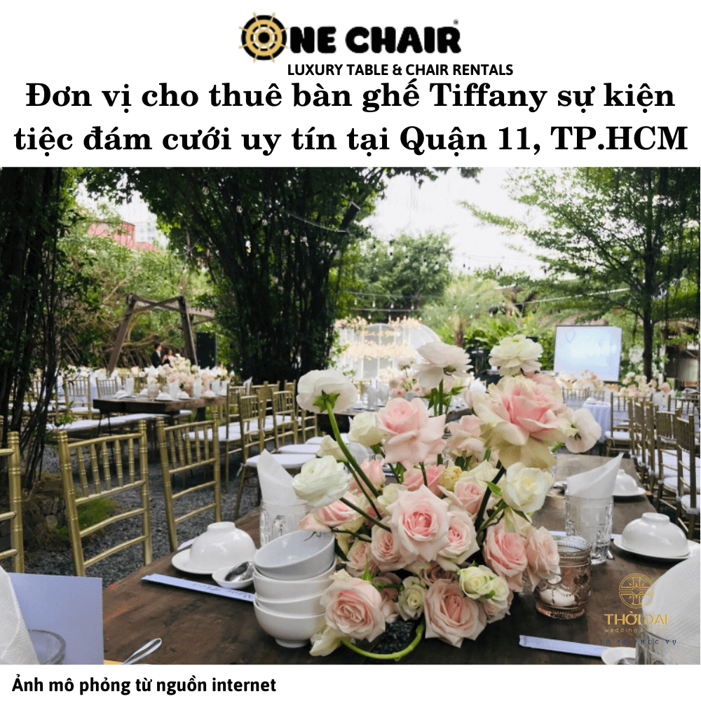 Đơn vị cho thuê bàn ghế Tiffany sự kiện tiệc đám cưới uy tín tại Quận 11, TP.HCM