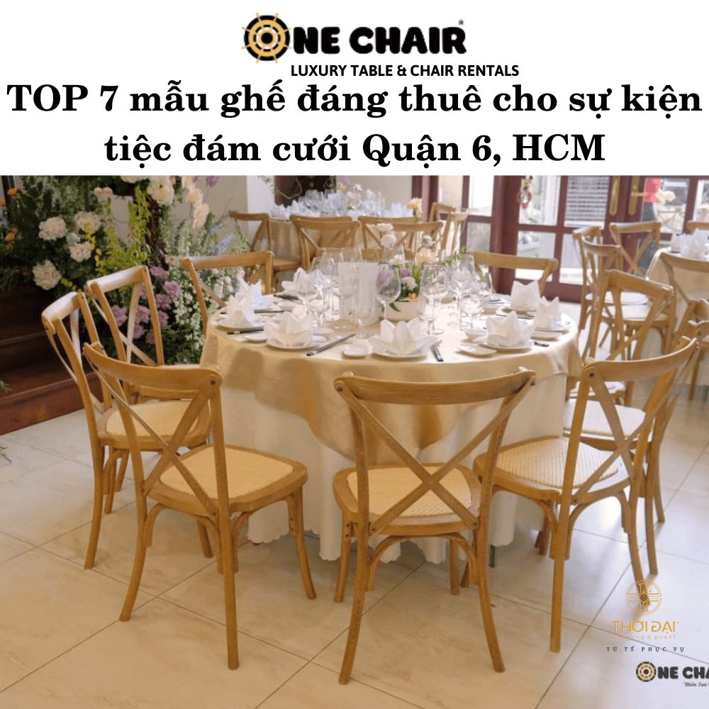TOP 7 mẫu ghế đáng thuê cho sự kiện tiệc đám cưới Quận 6, HCM