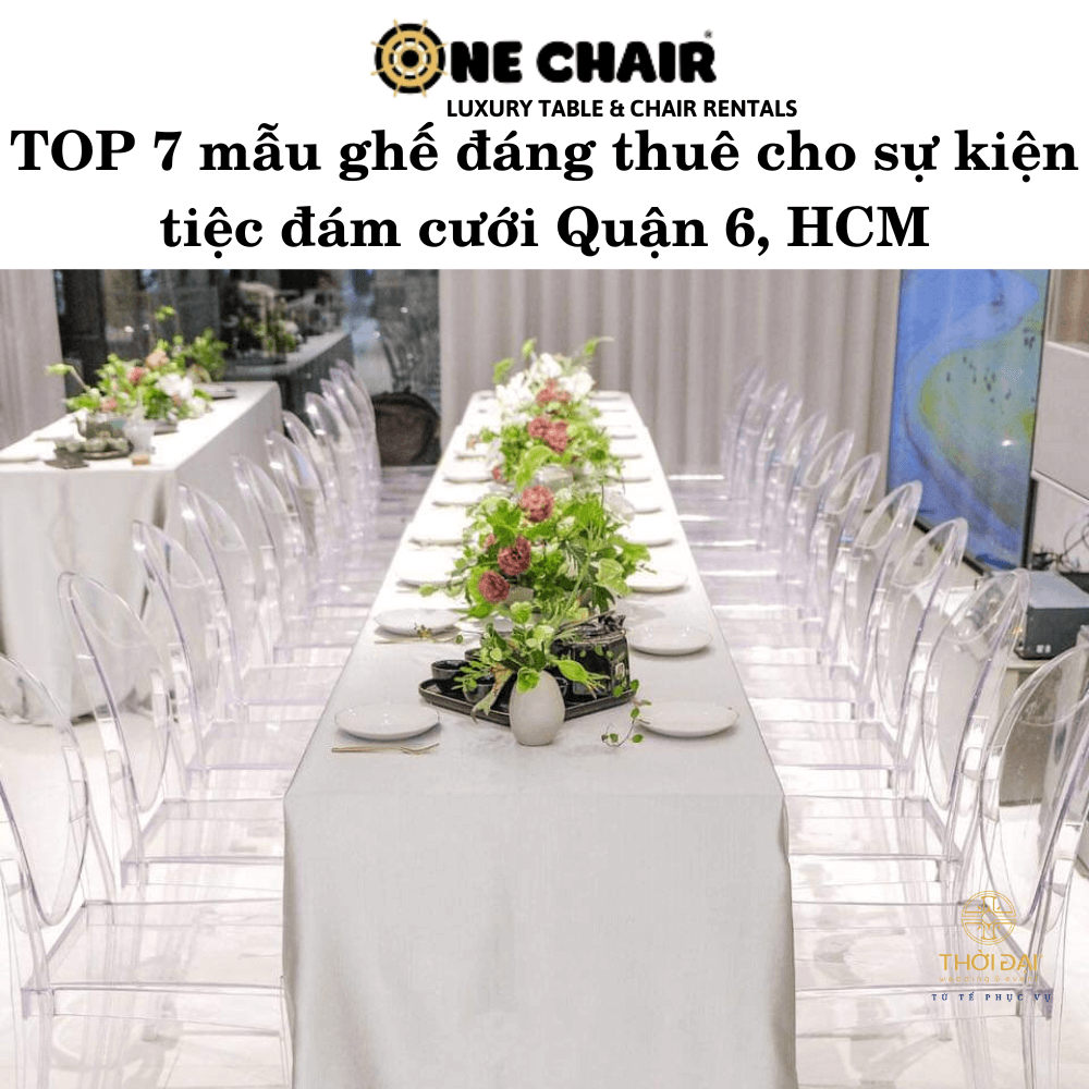 TOP 7 mẫu ghế đáng thuê cho sự kiện tiệc đám cưới Quận 6, HCM