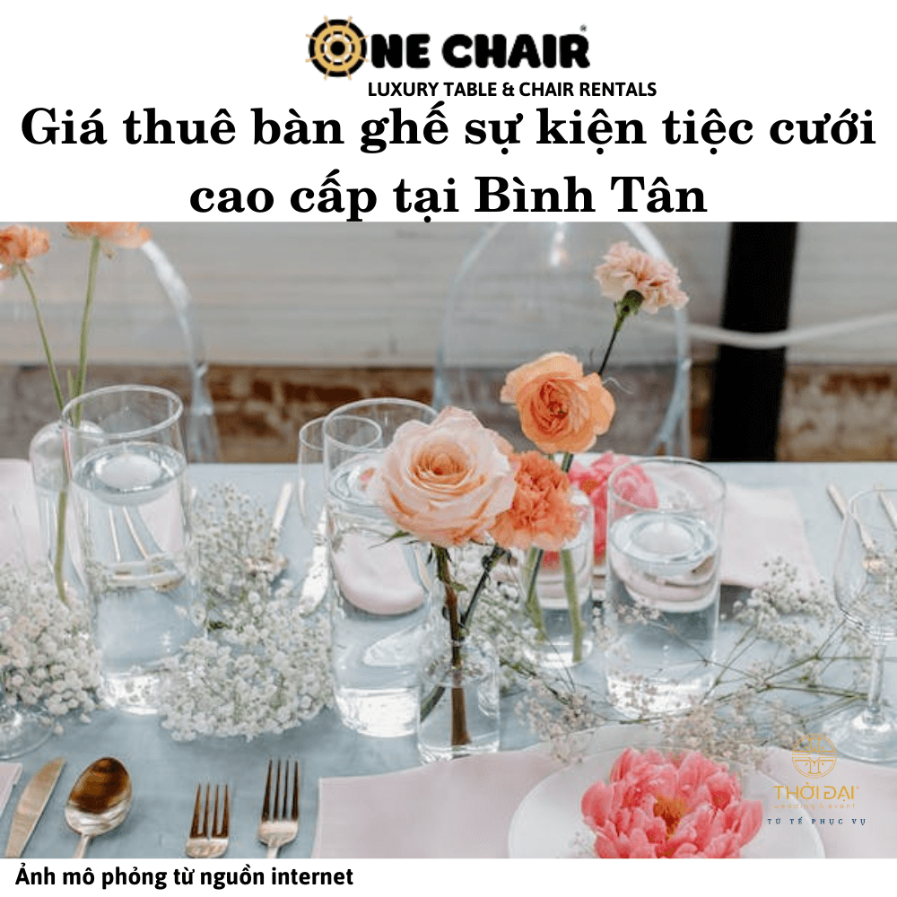 Giá thuê bàn ghế sự kiện tiệc cưới cao cấp tại Bình Tân