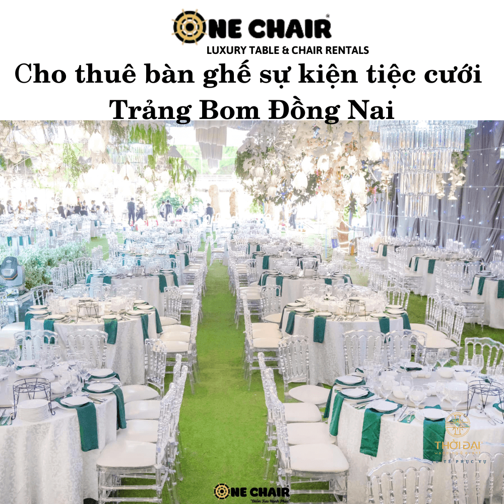 Cho thuê bàn ghế sự kiện tiệc cưới Trảng Bom Đồng Nai
