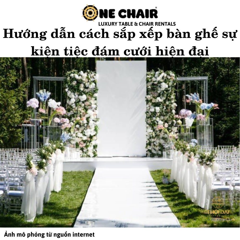 Hướng dẫn cách sắp xếp bàn ghế sự kiện tiệc đám cưới hiện đại