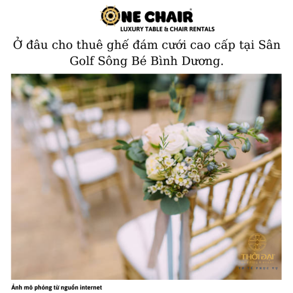 Ở đâu cho thuê ghế đám cưới cao cấp tại Sân Golf Sông Bé Bình Dương.