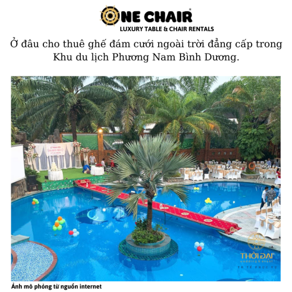 Ở đâu cho thuê ghế đám cưới ngoài trời đẳng cấp trong Khu du lịch Phương Nam Bình Dương.