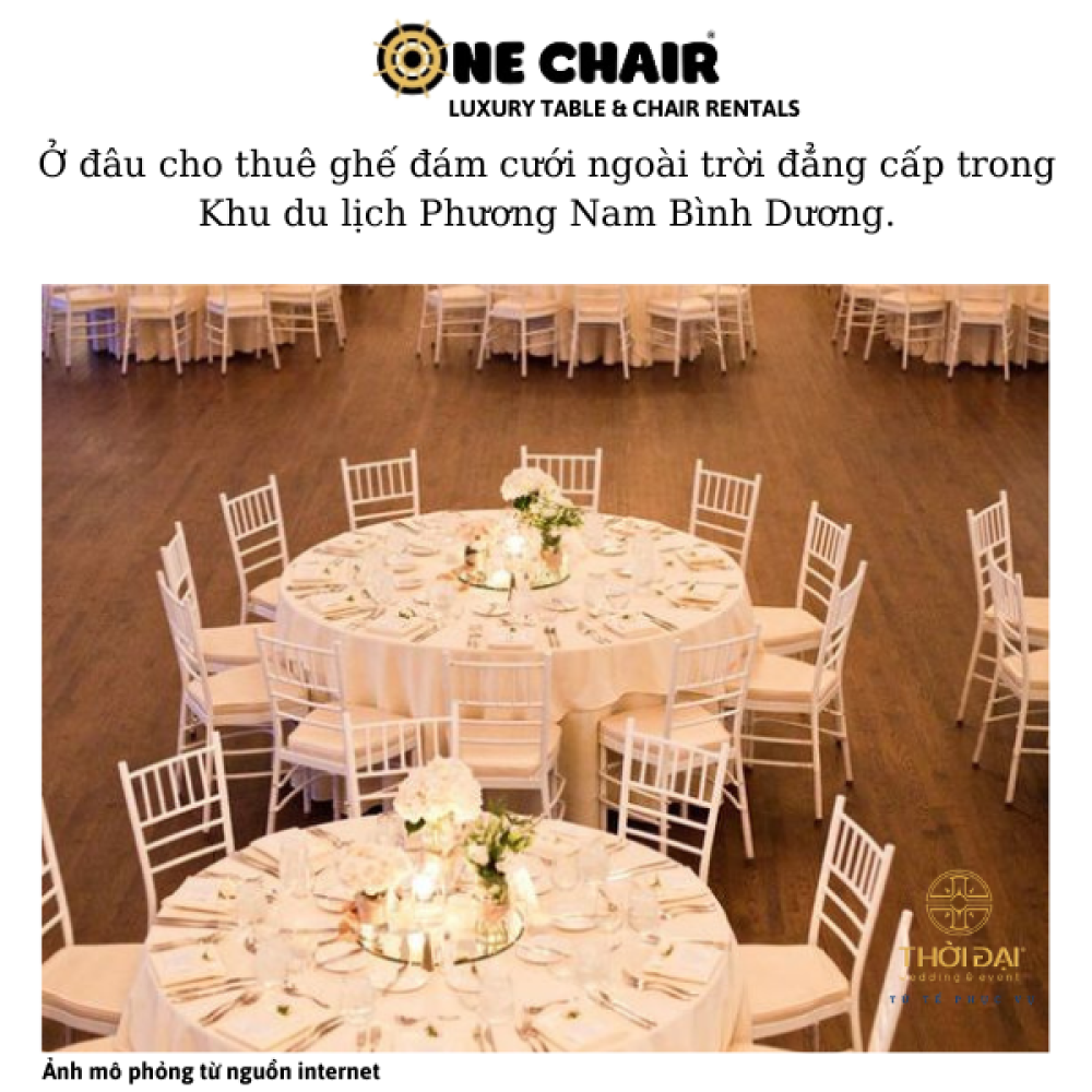 Ở đâu cho thuê ghế đám cưới ngoài trời đẳng cấp trong Khu du lịch Phương Nam Bình Dương.
