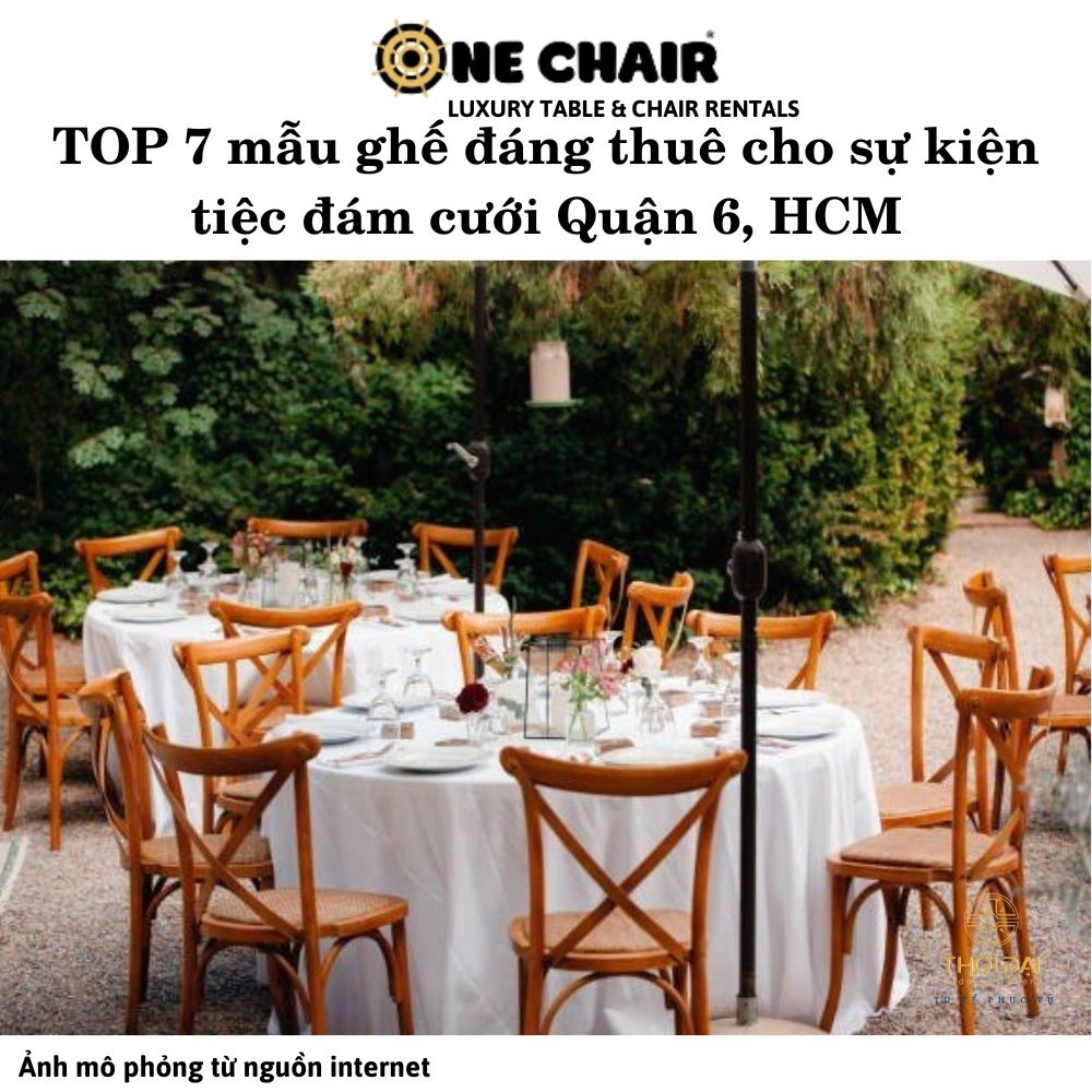 TOP 7 mẫu ghế đáng thuê cho sự kiện tiệc đám cưới Quận 6, HCM