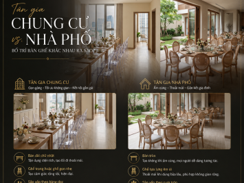 Tân gia chung cư vs. nhà phố: bố trí bàn ghế khác nhau ra sao