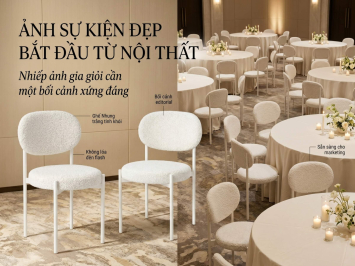 Tại Sao Ảnh Sự Kiện Của Bạn Không Đẹp Dù Thuê Photographer Đắt Tiền — Nội Thất Mới Là Thủ Phạm Thật Sự