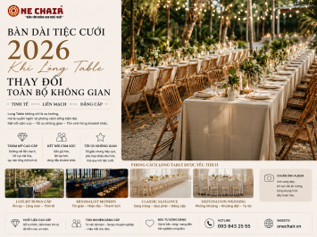 Bàn Dài Tiệc Cưới 2026: Khi Long Table Thay Đổi Toàn Bộ Không Gian