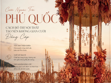 Cưới Ngoài Trời Phú Quốc — Cách Bố Trí Nội Thất Tạo Nên Không Gian Cưới Đẳng Cấp