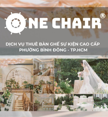 Dịch Vụ Cho Thuê Bàn Ghế Sự Kiện Cao Cấp Phường Bình Đông, TP.HCM | ONE CHAIR 