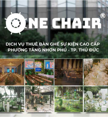 Dịch Vụ Cho Thuê Bàn Ghế Sự Kiện Cao Cấp Phường Tăng Nhơn Phú, TP. Thủ Đức | One Chair 