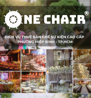 Dịch Vụ Cho Thuê Bàn Ghế Sự Kiện Cao Cấp Tại Phường Hiệp Bình, TP. Thủ Đức | One Chair Khẳng Định Dấu Ấn Thương Hiệu