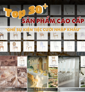 KHÁM PHÁ TOP 30+ MẪU GHẾ TIỆC CƯỚI NHẬP KHẨU – CAO CẤP & SANG TRỌNG